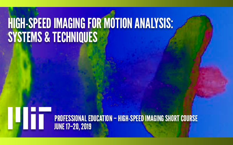 MIT High-Speed Imaging Short Course Summer 2019 banner.